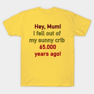 Hey Mum! T-Shirt